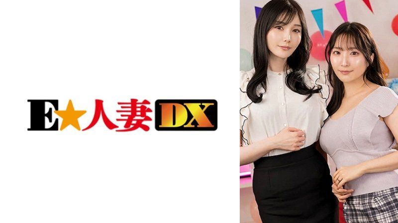 EWDX-604 素人参加型监控！妈妈朋友之间的逆3P开苞破处游戏 霞&桃